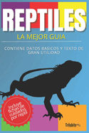 Reptiles, La Mejor Gua