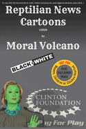 Reptilian News Cartoons by Moral Volcano (Black-n-White): For year 2020 (Not recommended for SJWs, Political Correctness folk, easily triggerred individuals, woke leftists...)
