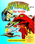 Reptisaurus, the terrible n 1: Two adventures from january and april 1962 (originally issues 3 - 4)