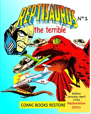 Reptisaurus, the terrible n 1: Two adventures from january and april 1962 (originally issues 3 - 4) - Restore, Comic Books