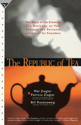 Republic of Tea, the (Premium Tp) - Rosenzweig, Bill, and Ziegler, Patricia, and Ziegler, Mel