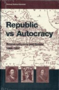 Republic vs. Autocracy: Poland-Lithuania and Russia, 1686-1697