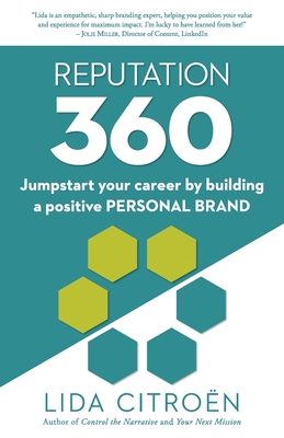 Reputation 360: Jumpstart your career by building a positive personal brand - Citron, Lida, and Sweeney, Kathe (Editor), and Book Design, Golden Ratio (Designer)