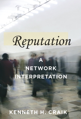 Reputation: A Network Interpretation - Craik, Kenneth H