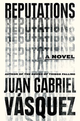 Reputations - Vasquez, Juan Gabriel, and McLean, Anne (Translated by)