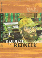 Requiem for a Redneck - Schulz, John P