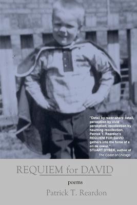 Requiem for David: Poems - Reardon, Patrick T