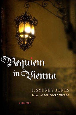 Requiem in Vienna: A Viennese Mystery - Jones, J Sydney