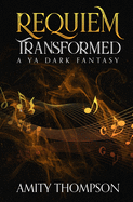 Requiem Transformed: A YA Dark Fantasy