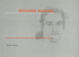 Required Reading: A Witness in Words and Drawings to the Reena Virk Trials 1998-2000