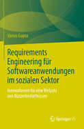 Requirements Engineering fr Softwareanwendungen im sozialen Sektor: Innovationen fr eine Vielzahl von Nutzerbedrfnissen
