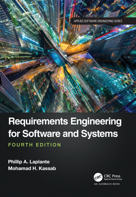 Requirements Engineering for Software and Systems - Laplante, Phillip A, and Kassab, Mohamad