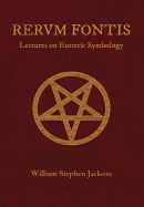 Rerum Fontis Lectures on Esoteric Symbology