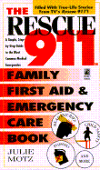 Rescue 911 Family First Aid & Emergency Care Bk: Simple Step-By-Step Gu: Rescue 911 Family First Aid & Emergency Care Bk: Simple Step-By-Step Gu