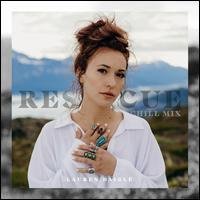 Rescue (Chill Mix) - Lauren Daigle