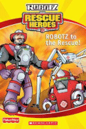 Rescue Heroes: Movie Reader #2 - Scholastic, and Spelvin, Justin