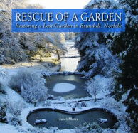 Rescue of a Garden: Restoring a Lost Garden in Brundall, Norfolk