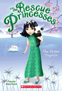 Rescue Princesses #4: The Stolen Crystals: Volume 4