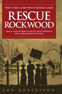 Rescue Rockwood: How a Group of Determined Girl Scouts Rallied to Save a Beloved Camp