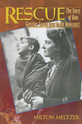 Rescue: The Story of How Gentiles Saved Jews in the Holocaust - Meltzer, Milton