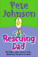 Rescuing Dad - Johnson, and Johnson, Pete