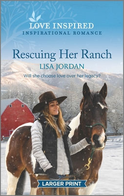 Rescuing Her Ranch: An Uplifting Inspirational Romance - Jordan, Lisa