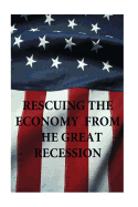 Rescuing thr Economy from the Great Recession