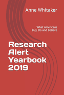 Research Alert Yearbook 2019: What Americans Buy, Do and Believe