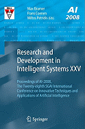 Research and Development in Intelligent Systems XXV: Proceedings of AI-2008, the Twenty-Eighth Sgai International Conference on Innovative Techniques and Applications of Artificial Intelligence