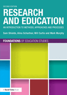 Research and Education: An Introduction to Methods, Approaches and Processes