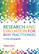 Research and Evaluation for Busy Practitioners: A Time-Saving Guide