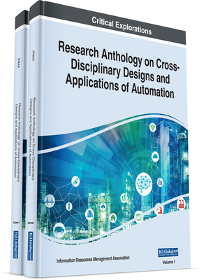 Research Anthology on Cross-Disciplinary Designs and Applications of Automation - Management Association, Information Resources (Editor)
