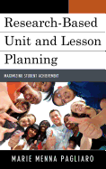 Research-Based Unit and Lesson Planning: Maximizing Student Achievement