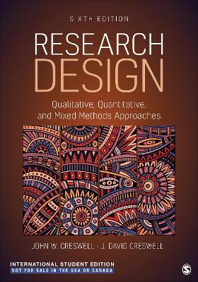 Research Design - International Student Edition: Qualitative, Quantitative, and Mixed Methods Approaches - Creswell, John W., and Creswell, J. David