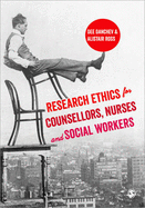 Research Ethics for Counsellors, Nurses & Social Workers - Danchev, Dee, and Ross, Alistair