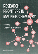 Research Frontiers in Magneto Chemistry