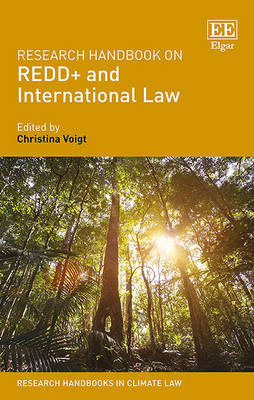 Research Handbook on REDD+ and International Law - Voigt, Christina (Editor)