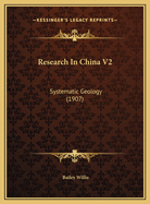 Research in China V2: Systematic Geology (1907)