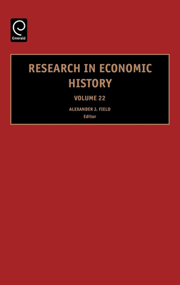 Research in Economic History - Field, Alexander J (Editor), and Clark, Gregory (Editor), and Sundstrom, W a (Editor)