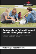 Research in Education and Youth: Everyday Unrest