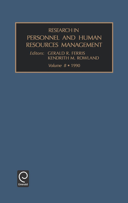 Research in Personnel and Human Resources Management - Rowland, Kendrith M (Editor), and Ferris, Gerald R (Editor)
