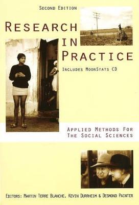 Research in Practice: Applied Methods for the Social Sciences - Terre Blanche, Martin (Editor), and Durrheim, Kevin (Editor), and Painter, Desmond (Editor)