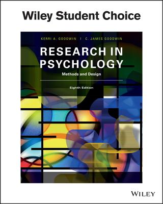 Research in Psychology: Methods and Design - Goodwin, Kerri A, and Goodwin, C James