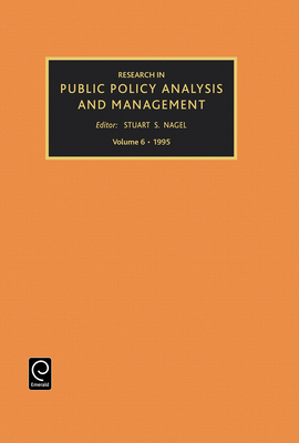 Research in Public Policy Analysis and Management - Nagel, Stuart S (Editor)