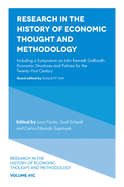 Research in the History of Economic Thought and Methodology: Including a Symposium on John Kenneth Galbraith: Economic Structures and Policies for the Twenty-First Century