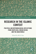 Research in the Islamic Context: Political and Methodological Reflections from South Asia, Indian Ocean, and the Arab World