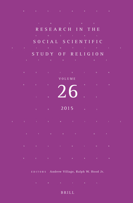 Research in the Social Scientific Study of Religion, Volume 26 - Village, Andrew, and Hood, Ralph