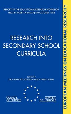 Research Into Secondary School Curricula - Heywood, Paul (Editor), and Wain, Kenneth (Editor), and Calleja, James (Editor)