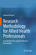 Research Methodology for Allied Health Professionals: A comprehensive guide to Thesis & Dissertation