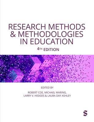 Research Methods and Methodologies in Education - Coe, Robert (Editor), and Waring, Michael (Editor), and Hedges, Larry V. (Editor)